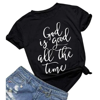 Dievas yra Geras, visą Laiką Spausdinti Moterų marškinėliai moterims Tshirts Vasaros Atsitiktinis moterų Marškinėliai Femme Viršuje Harajuku Ponios tshirts