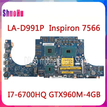 KEFU LA-D991P I7-6700HQ GTX960 4GB Už DELL Inspiron 15 7566 7466 Plokštė DDR3 Intel HM76 KN-077V33 Bandymo Integruota