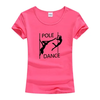 Naujausias Juokinga Pole Dance Marškinėliai Moterims Seksuali Šokėja Atspausdintas T-Shirt Aukštos Kokybės Hipster Trumpas Rankovėmis Tee Viršūnes Camiseta Femenina