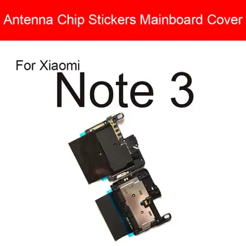 Antenos Chip Lipdukai Mainboard Atveju Xiaomi Mi Max Sumaišykite 2 2s 2 Pastaba 3 Aukštus standartus Versija Rėmo Dangtis Ant Antenos&Mainboard