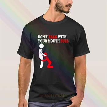 Negalima Kalbėti Su Burna Pilna Sekso T-Shirt 2020 Naujausias Vasaros vyriški trumpomis Rankovėmis Populiarus Tees Marškinėliai Topai Unisex