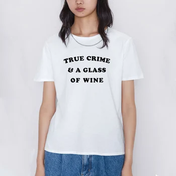 Tiesa Nusikalstamumu Stiklo Vyno Tshirts Moters Trumpas Rankovės O-kaklo Medvilnės Marškinėliai Femme Juoda Balta Laisvi Marškinėliai Moterims Viršų