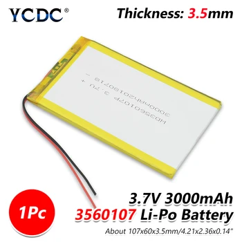 Tablet pc 3560107 3,5 mm*60mm*107mm), 3,7 V 3000mah (polimeras ličio jonų baterija) Li-ion baterija Tablet DVD GPS PSP E-knyga