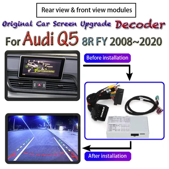 Atbulinės eigos Kamera Skirta Audi Q5 8R FY 2008~2020 m. Galinis Vaizdas iš Priekio dekoderis Originalių Automobilių ekranas MMI Sąsaja Ekranas Pagerinti Adapteris