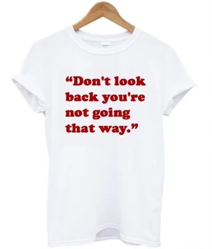 HAHAYULE Don ' t Look Back nesate Vyksta, Kad Taip Raudonųjų Raidžių Atspausdinta Marškinėliai Vyras Moteris Mados Gatvės Stiliaus Tee Marškinėliai