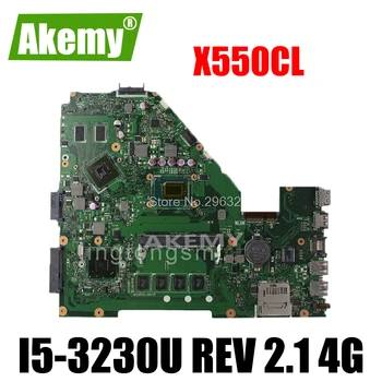 X550CL Plokštė REV2.1 i5-3230u 4GB Už Asus X552C R510C R510CC F552CL Nešiojamas plokštė X550CL Mainboard X550CL Plokštė