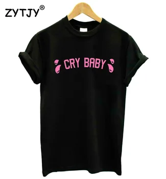 Cry Baby crybaby Rožinė Raidžių Spausdinti Moterų marškinėlius Medvilnės Atsitiktinis Juokinga marškinėlius Lady Mergina Viršuje Tee Hipster Lašas Laivas T-62